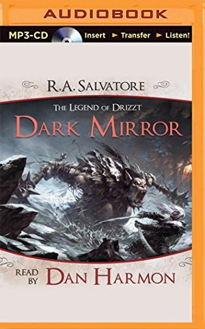 Salvatore, R. A.. Dark Mirror: A Tale from the Legend of Drizzt. Brilliance Audio, 2015.
