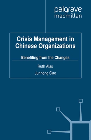 Alas, Ruth / Junhong Gao. Crisis Management in Chinese Organizations - Benefiting from the Changes. Springer Nature B.V., 2011.