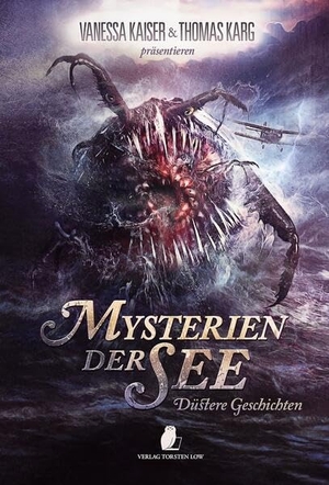Kaiser, Vanessa / Thomas Karg (Hrsg.). Mysterien der See. Low, Verlag Torsten, 2022.