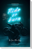 Ride or Burn