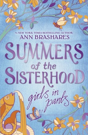 Brashares, Ann. Summers of the Sisterhood - Girls in Pants. Penguin, 2005.
