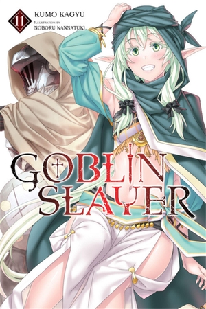 Kagyu, Kumo / Noboru Kannatuki. Goblin Slayer, Vol. 11 (light novel). Little, Brown & Company, 2021.