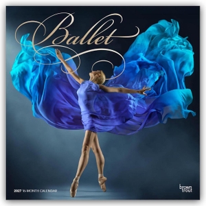 Publishers, Browntrout. Ballet - Ballett 2027 - 16-Monatskalender - Original BrownTrout-Kalender [Mehrsprachig] [Kalender]. Browntrout Verlags GmbH, 2026.
