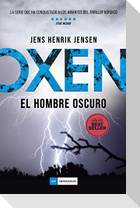 Oxen. El Hombre Oscuro