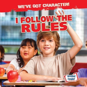 Taylor, Charlotte. I Follow the Rules. Gareth Stevens Publishing Lllp, 2020.