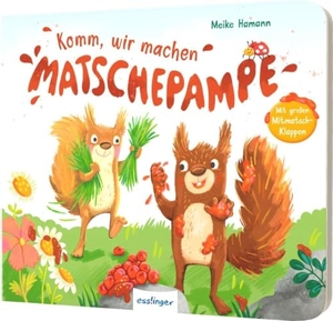 Komm, wir machen Matschepampe! - Lustiges Mitmach-Buch mit großen Klappen. Esslinger Verlag, 2024.