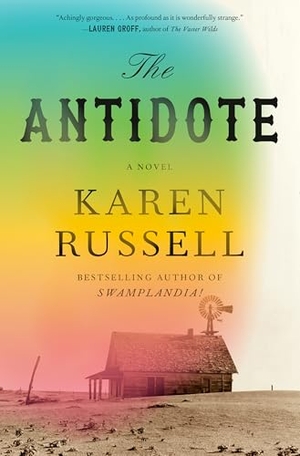 Russell, Karen. The Antidote. Knopf Doubleday Publishing Group, 2025.
