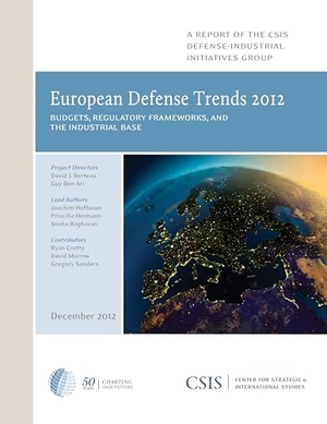 Berteau, David J. / Ben-Ari, Guy et al. European Defense Trends 2012 - Budgets, Regulatory Frameworks, and the Industrial Base. Globe Pequot Publishing Group Inc, 2012.