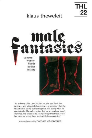 Theweleit, Klaus. Male Fantasies - Volume 1: Women Floods Bodies History. University of Minnesota Press, 1987.