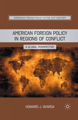 Wiarda, H.. American Foreign Policy in Regions of Conflict - A Global Perspective. Palgrave Macmillan US, 2015.