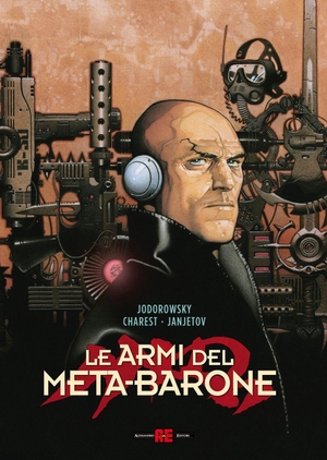 Jodorowsky, Alejandro. Le armi del Meta-Barone. Editoriale Cosmo, 2026.