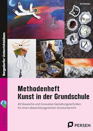 Madreiter, Ela. Methodenheft Kunst in der Grundschule - 40 klassische und innovative Gestaltungstechniken für einen abwechslungsreichen Kunstunterricht (1. bis 4. Klasse). Persen Verlag i.d. AAP, 2025.