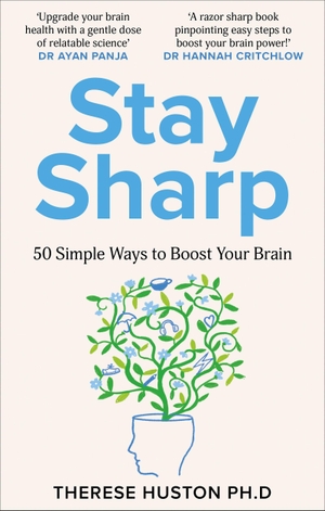 Huston, Therese. Stay Sharp - 50 Simple Ways to Boost Your Brain. Octopus Publishing Ltd., 2026.