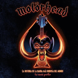 Irwin, Mark / David Calcano. Motörhead - La Historia de la Banda Más Ruidosa del Mundo (La Novela Gráfica). Redbook Ediciones, 2024.