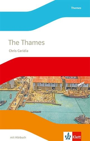 Caridia, Chris. The Thames - Englische Lektüre für die 6. Klasse. Klett Ernst /Schulbuch, 2018.