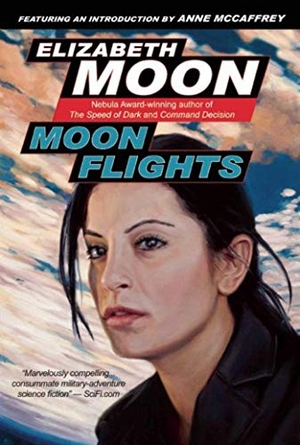 Moon, Elizabeth. Moon Flights. Night Shade Books, 2007.
