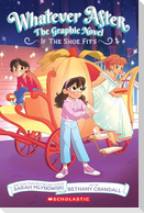 If the Shoe Fits (Whatever After Graphic Novel #2)