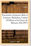 Excursion À Limours, Briis Et Courson. Richelieu, Gaston d'Orléans Et La Ctesse de Brionne