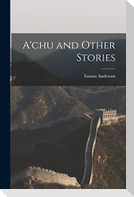 A'chu and Other Stories