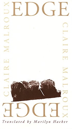 Malroux, Claire. Edge. Wake Forest University Press, 1996.
