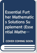 Essential Further Mathematics Solutions Supplement