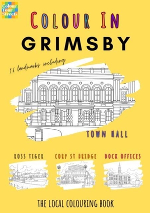 Weil. Grimsby Colouring Book (A4). Colour Your Streets, 2025.
