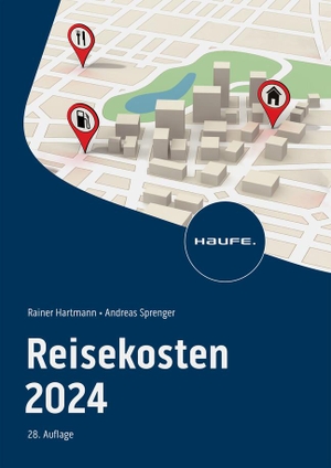 Hartmann, Rainer / Andreas Sprenger. Reisekosten 2024. Haufe Lexware GmbH, 2024.