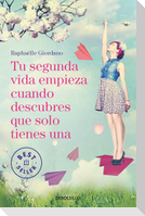 Tu Segunda Vida Empieza Cuando Descubres Que Solo Tienes Una / Your Second Life Begins When You Realize You Only Have One