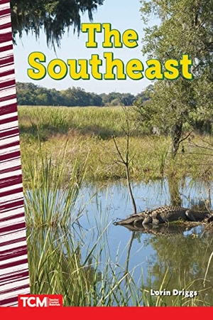 Driggs, Lorin. The Southeast. Teacher Created Materials, 2022.