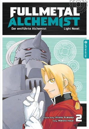 Inoue, Makoto / Hiromu Arakawa. Fullmetal Alchemist Light Novel 02. Altraverse GmbH, 2023.