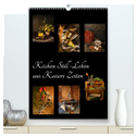 Küchen Still-Leben aus Kaisers Zeiten (hochwertiger Premium Wandkalender 2024 DIN A2 hoch), Kunstdruck in Hochglanz