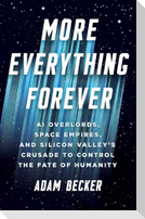 More Everything Forever
