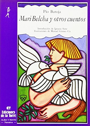 Baroja, Pío / Ignacio Sanz. Mari Belcha y otros cuentos. Ediciones de la Torre, 1988.