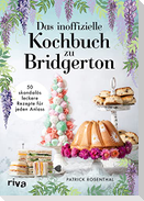 Das inoffizielle Kochbuch zu Bridgerton