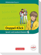 Doppel-Klick 6. Jahrgangsstufe - Mittelschule Bayern - Schülerbuch