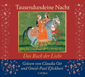 Ott, Claudia. Tausendundeine Nacht - Das Buch der Liebe (mp3-CD. Ungekürzte Lesung). C.H. Beck, 2022.