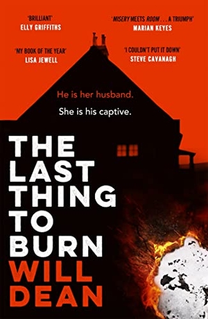 Dean, Will. The Last Thing to Burn. Hodder And Stoughton Ltd., 2022.