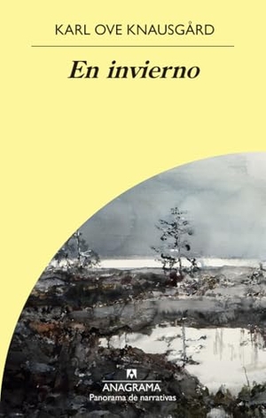 Knausgaard, Karl Ove. En Invierno. Editorial Anagrama, 2022.
