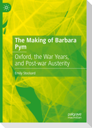 The Making of Barbara Pym