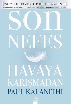 Kalanithi, Paul. Son Nefes Havaya Karismadan. Altin Kitaplar, 2024.