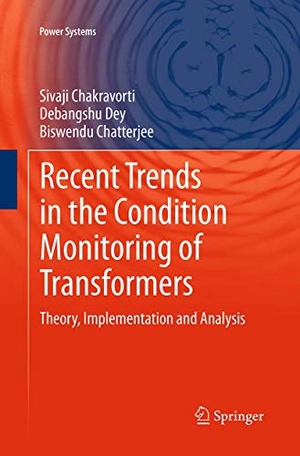 Chakravorti, Sivaji / Chatterjee, Biswendu et al. Recent Trends in the Condition Monitoring of Transformers - Theory, Implementation and Analysis. Springer London, 2016.