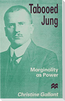 Tabooed Jung: Marginality as Power