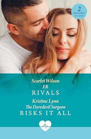 Lynn, Kristine / Scarlet Wilson. ER RIVALS DAREDEVIL SURGEON PB - Er Rivals / the Daredevil Surgeon Risks it All (High Altitude Docs). HarperCollins Publishers, 2026.