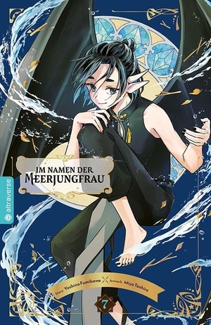 Fumikawa, Yoshino / Miya Tashiro. Im Namen der Meerjungfrau 07. Altraverse GmbH, 2024.