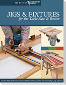 Jigs & Fixtures for the Table Saw & Router