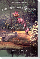 Alice's Adventures in Wonderland and Through the Looking-Glass and what Alice found there