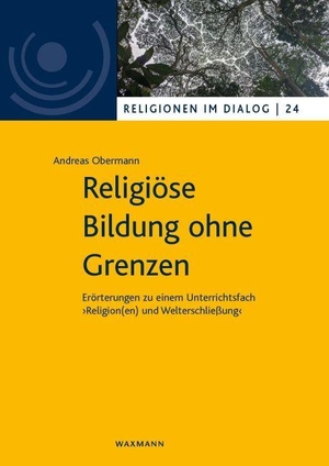 Obermann, Andreas. Religiöse Bildung ohne Grenzen - Erörterungen zu einem Unterrichtsfach "Religion(en) und Welterschließungen". Waxmann Verlag, 2026.
