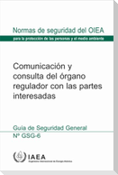 Communication and Consultation with Interested Parties by the Regulatory Body