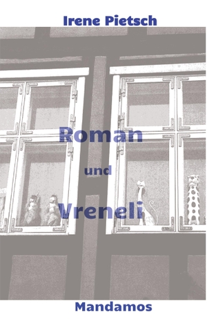 Pietsch, Irene. Roman und Vreneli. Mandamos, 2023.
