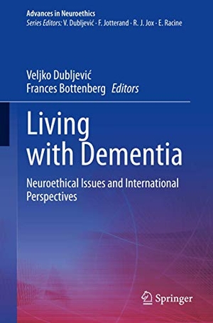 Bottenberg, Frances / Veljko Dubljevi¿ (Hrsg.). Living with Dementia - Neuroethical Issues and International Perspectives. Springer International Publishing, 2021.